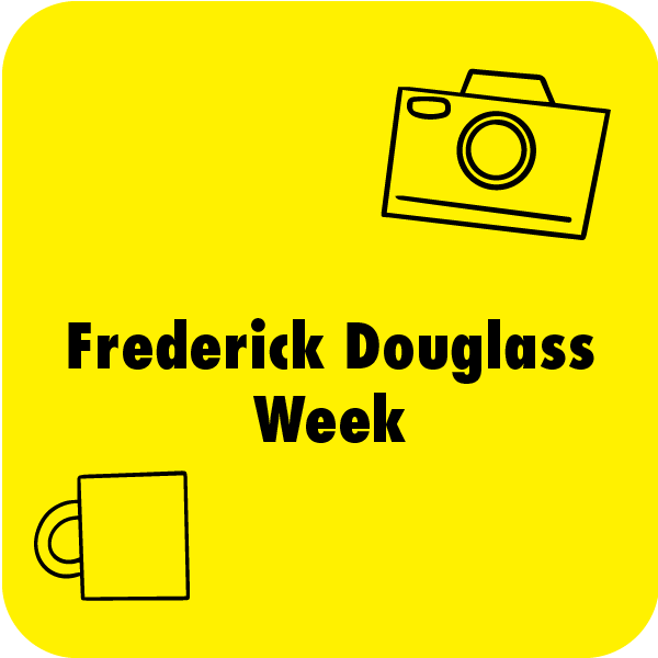 Frederick Douglass Week